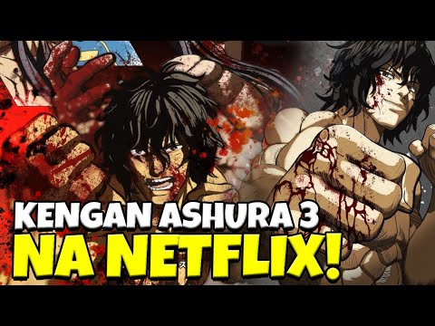 KENGAN ASHURA 3 TEMPORADA NA NETFLIX! DATA DE LANÇAMENTO